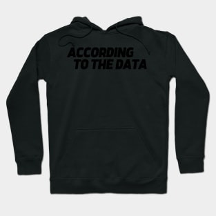 according to the data... Hoodie